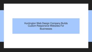 Huntington NY Web Design Company Builds Custom Responsive Websites For Long Island Businesses