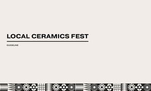 Local Ceramics Fest | guideline