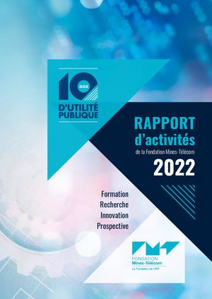 Rapport d'activités 2022 de la Fondation Mines-Télécom