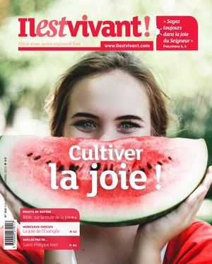 Réjouissez-vous sans cesse. Ilestvivant n°360, juillet-aout-septembre 2023