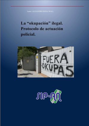 39-23 LA "OKUPACIÓN" ILEGAL. PROTOCOLO DE ACTUACIÓN POLICIAL