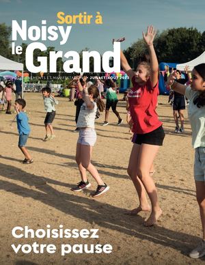 Supplément "Sortir à Noisy-le-Grand" - Juillet 2023