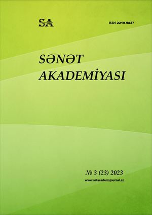 №3 (23)2023 "Sənət Akademiyası" Beynəlxalq-elmi nəzəri  jurnalı.