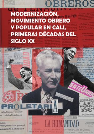 Modernización, movimiento obrero y popular en Cali, primeras décadas del siglo XX.