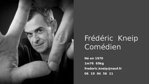 CV Frédéric Kneip, comédien. Théâtre, Ciné, TV, Doublage, Voix off, Voice-over