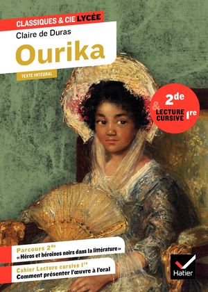 Ourika (2de, lecture cursive 1re)