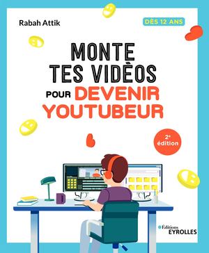 Monte tes vidéos pour devenir Youtubeur - extrait