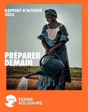 Rapport d'activité 2022 - CCFD-Terre Solidaire -VF