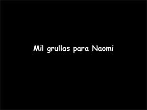 Mil grullas para Naomi