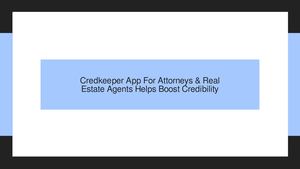 Credkeeper Makes Online Content Management, SM Automation Easy For Attorneys & Real Estate Agents