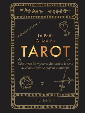 Le Petit Guide Du Tarot, Liz Dean (EXTRAIT)