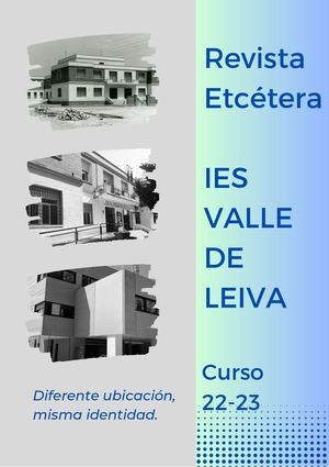 Revista Etcétera IES VALLE DE LEIVA Curso Diferente ubicación, misma identidad. 22-23