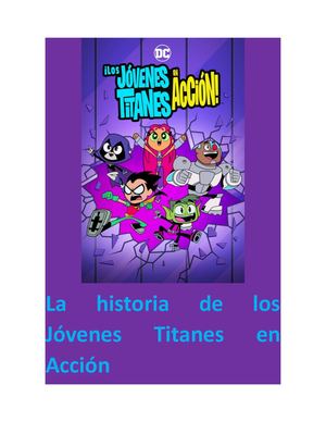 La Historia De Los Jóvenes Titanes En Acción