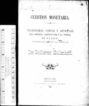 76 Cuestion Monetaria Telegramas Cartas Y Articulos Comercio Agricultura Y La Prensa Guillermo Mullenhoff 1888