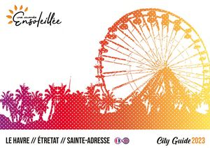 City Guide Une Journée Ensoleillée Le Havre Etretat Sainte Adresse Editon 2023