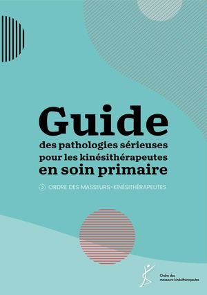 Guide des pathologies sérieuses pour les kinésithérapeutes en soin primaire