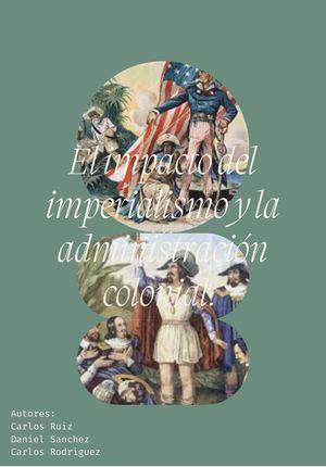 El impacto del imperialismo y la administración colonial.