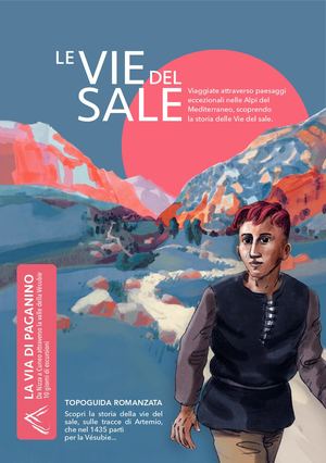 Le Vie Del Sale - Volume 1 - La Via di Paganino