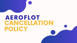 How to cancel a flight with Aeroflot?|+1(808) 865–5155