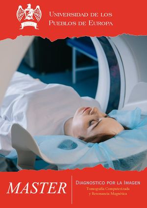 Máster en Diagnóstico por la Imagen: Tomografía Computerizada y Resonancia Magnética.