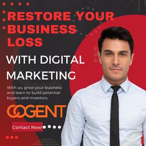 Restore your Business Loss with Digital Marketing - Cogent