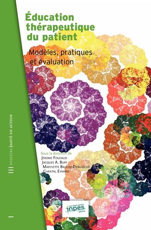 Éducation thérapeutique du patient :modèles, pratiques et évaluation