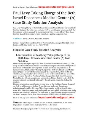 Paul Levy Taking Charge Of The Beth Israel Deaconess Medical Center (A) Case Study Solution Analysis