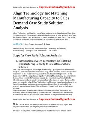 Align Technology Inc Matching Manufacturing Capacity To Sales Demand Case Study Solution Analysis