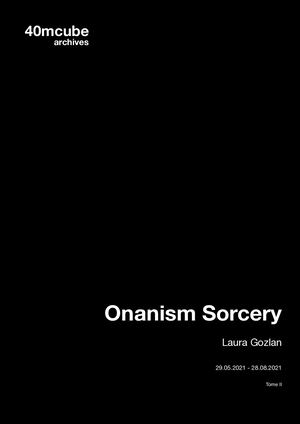 40mcube - Inventaire - Onanism Sorcery (2021] - Tome 2