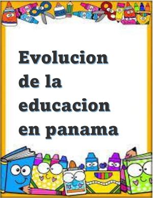 Evolucion De La Educacion En Panama Yorlenis