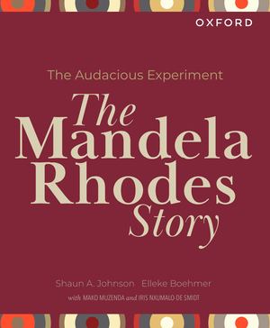 The Audacious Experiment - The Mandela Rhodes Story