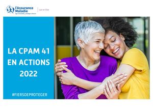 La CPAM 41 en actions 2022 (Rapport d'activité)