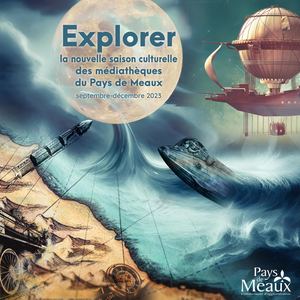 Programmation culturelle du Réseau des médiathèques du Pays de Meaux - sept/déc 2023