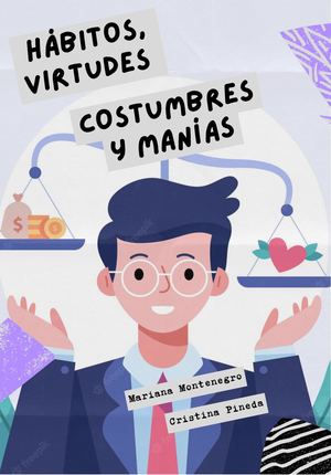 “Hábitos, Virtudes, Costumbres Y Manías” (1)