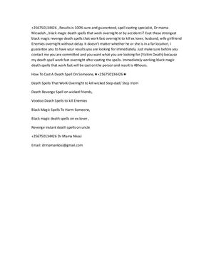 +256750134426 .HOW TO CAST DEATH SPELL?((THAILAND) )QUICKEST FASTER death spell casters URGENT INSTANT DEATH SPELLS IN  UK USA SPAIN ITALY CANADA U.A.E MALTA BRUNEI JAPAN,IRELAND TURKEY LUXEMBOURG ICELAND,NORWAY.