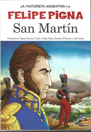 San Martín La Historieta Argetina Por Felipe Pigna