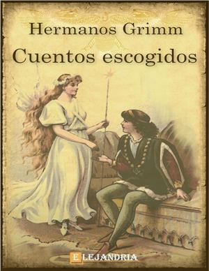 Cuentos Escogidos Hermanos Grimm