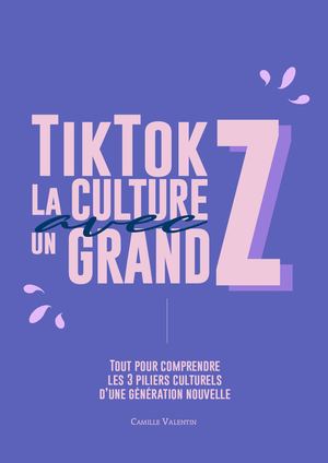 TikTok la culture avec un grand Z