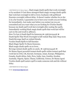 Spells to Break a Curse +256759549144— Death Spells That Work Overnight — Death Spell Chant — Death Revenge Spell — Spell To die In Your Sleep — Voodoo Death ☎ +256759549144 Instant Revenge Voodoo Death Spell Cast That Work Urgently Overnight In United St