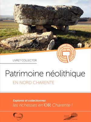 Livret Collector Patrimoine Néolithique Nord Charente