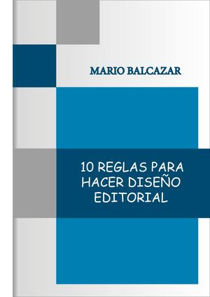 10 Reglas Para Hacer Diseño Editorial Blanco Campillo Frison 28 6