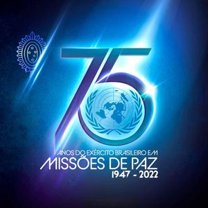 75 Anos do Exército Brasileiro em Missões de Paz - 1947 - 2022