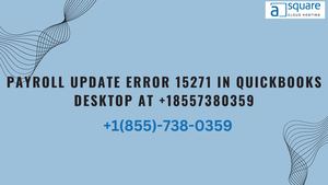Payroll Update Error 15271 In Quick Books Desktop At +18557380359