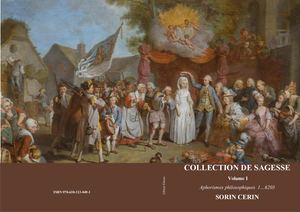 Collection de Sagesse - Volume I - Aphorismes philosophiques 1…6203 de Sorin Cerin