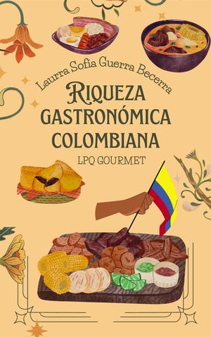 Riqueza Gastronómica Colombiana