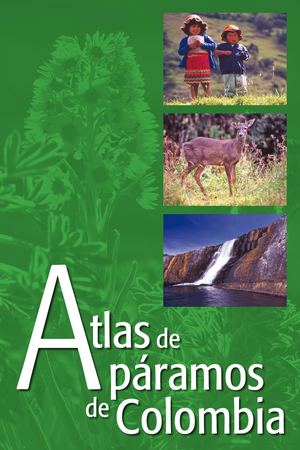 Atlas de Páramos de Colombia- IAvH 2007.