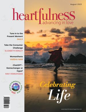 Heartfulness Magazine - August 2023 (Volume 8, Issue 8)