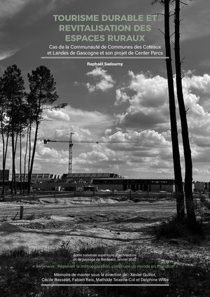 Tourisme durable et revitalisation des espaces ruraux. Cas de la Communauté de Communes des Coteaux et Landes de Gascogne et son projet de Center Parcs,