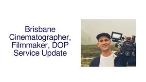 Award-winning Brisbane cinematographer, filmmaker leverages personalised approach to create films