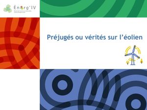 Préjugés ou vérités sur l'éolien